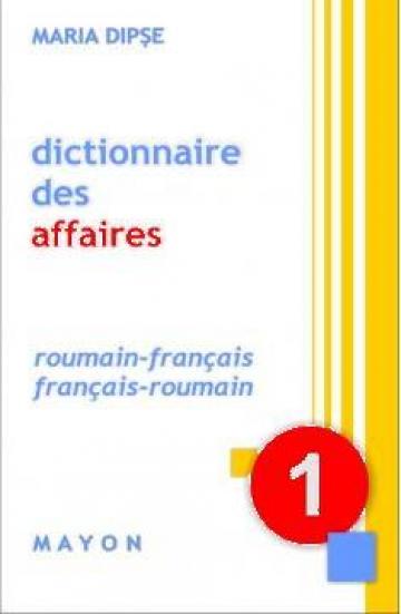 Dictionar pentru afaceri roman - francez, francez - roman