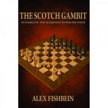 Carte, The Scotch Gambit An Energetic and Aggressive Opening de la Chess Events Srl