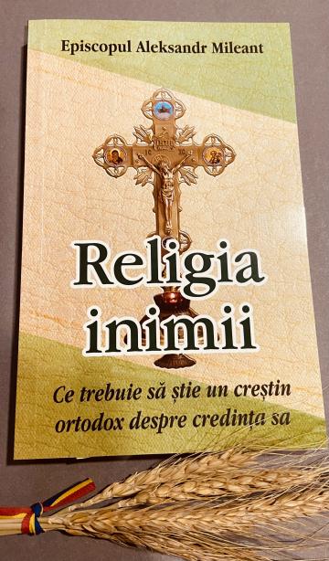 Carte, Religia inimii ce trebuie sa stie un crestin ortodox