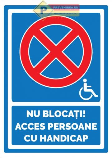 Semne nu blocati acces persoane cu handicap