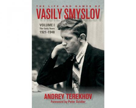 Carte, The Life and Games of Vasily Smyslov - Volume 1 de la Chess Events Srl