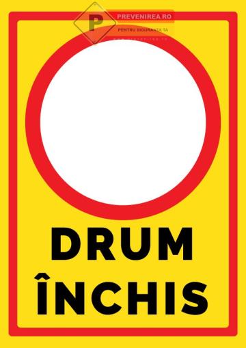 Indicatoare pentru drum inchis