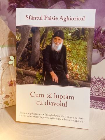 Carte, Cum sa luptam cu diavolul Sfantul Paisie Aghioritul de la Candela Criscom Srl.