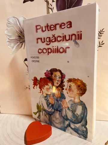 Carte, Puterea rugaciunii copiilor de la Candela Criscom Srl.
