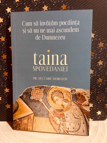 Carte, Taina Spovedaniei. Cum sa invatam pocainta
