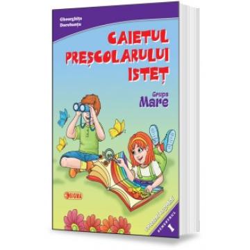 Caiet Caietul prescolarului istet. Grupa mare. Semestrul I de la Cartea Ta - Servicii Editoriale (www.e-carteata.ro)