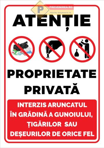 Semn proprietate privata - interzis aruncatul gunoiului
